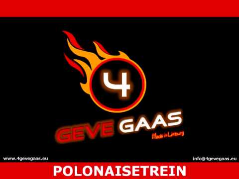 4 Geve gaas - Polonaisetrein