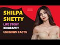 Shilpa Shetty Life Story Lifestyle Biography