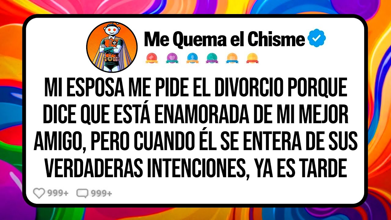 Mi Esposa me Pide el DIVORCIO Porque Dice que Está Enamorada de mi Mejor Amigo, Pero Cuando Él se...