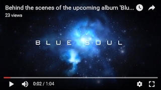 Behind the scenes of the upcoming album 'Blue Soul'