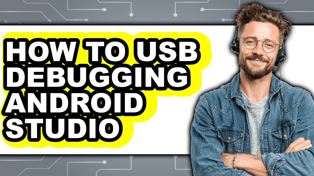 How to Usb Debugging Android Studio - Full Guide