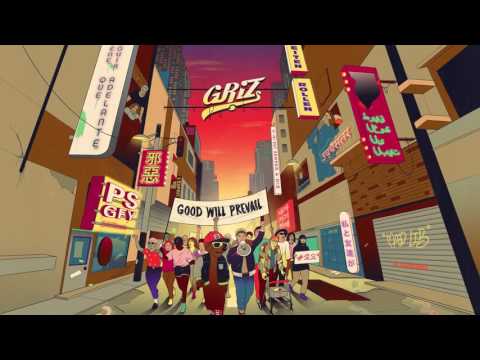 My Friends And I - GRiZ (ft. ProbCause) | Good Will Prevail