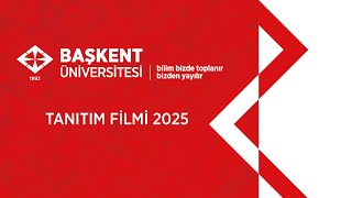 Başkent Üniversitesi Tanıtım Filmi - 2025
