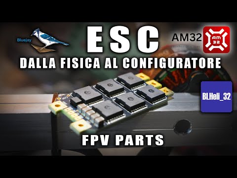 ESC, DAL FUNZIONAMENTO AL CONFIGURATORE  PER DRONI - BLUEJAY,BLHELI 32,AM32