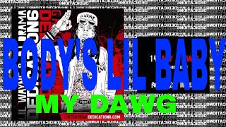 Lil Wayne  My Dawg ft HoodyBaby lyrics (BODY&#39;S LIL BABY MY DAWG)