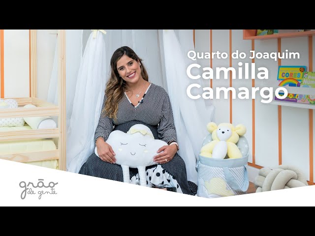 CAMILLA CAMARGO APRESENTA QUARTO DO JOAQUIM | GRÃO DE GENTE