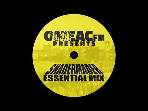 Shadermader - Essential Mix @ OMEAC FM, 2018-03-17