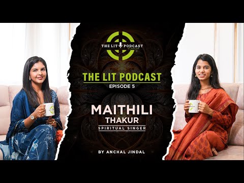 Podcast with Maithili Thakur 