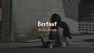 Download lagu Nadin Amizah - Bertaut (slowed reverb lyrics) mp3 Download lagu Nadin Amizah - Bertaut (slowed reverb lyrics) mp3