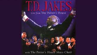 His Presence Is Here - T. D. Jakes &amp; The Potter’s House Mass Choir