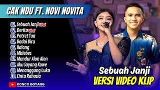 Download lagu CAK NDU FT. NOVI NOVITA - SEBUAH JANJI - DERITA | POTRET TUA | BADAI BIRU | FULL ALBUM DANGDUT VIRAL mp3