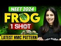Complete FROG in ONE SHOT for NEET 2024 | Latest NMC Pattern - NCERT Based !! 🎯🚀