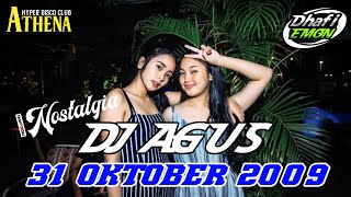 Download lagu NOSTALGIA DJ AGUS 31 OKTOBER 2009 FULL BASS || ATHENA BANJARMASIN mp3