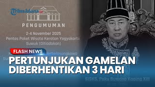 Hormati Wafatnya SISKS Paku Buwono XIII, Keraton Yogyakarta Hentikan Pertunjukan Gamelan 3 Hari