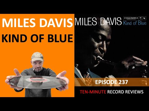 Miles Davis - Kind Of Blue (Episode 237)