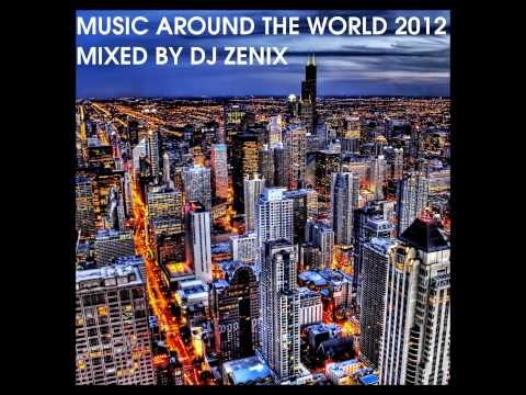 18 - Music Around The World 2012 - Mixed by DJ Zenix