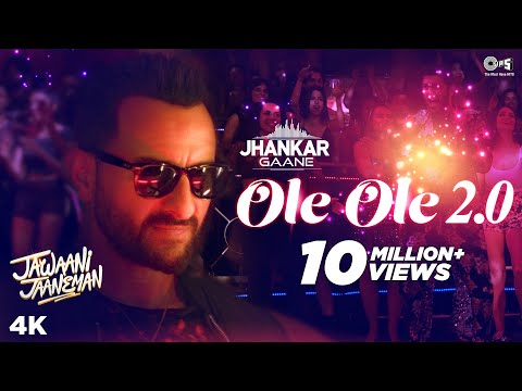 OLE OLE 2.0 (JHANKAR) - Jawaani Jaaneman | Saif Ali Khan, Tabu, Alaya F| Tanishk Bagchi, Amit Mishra