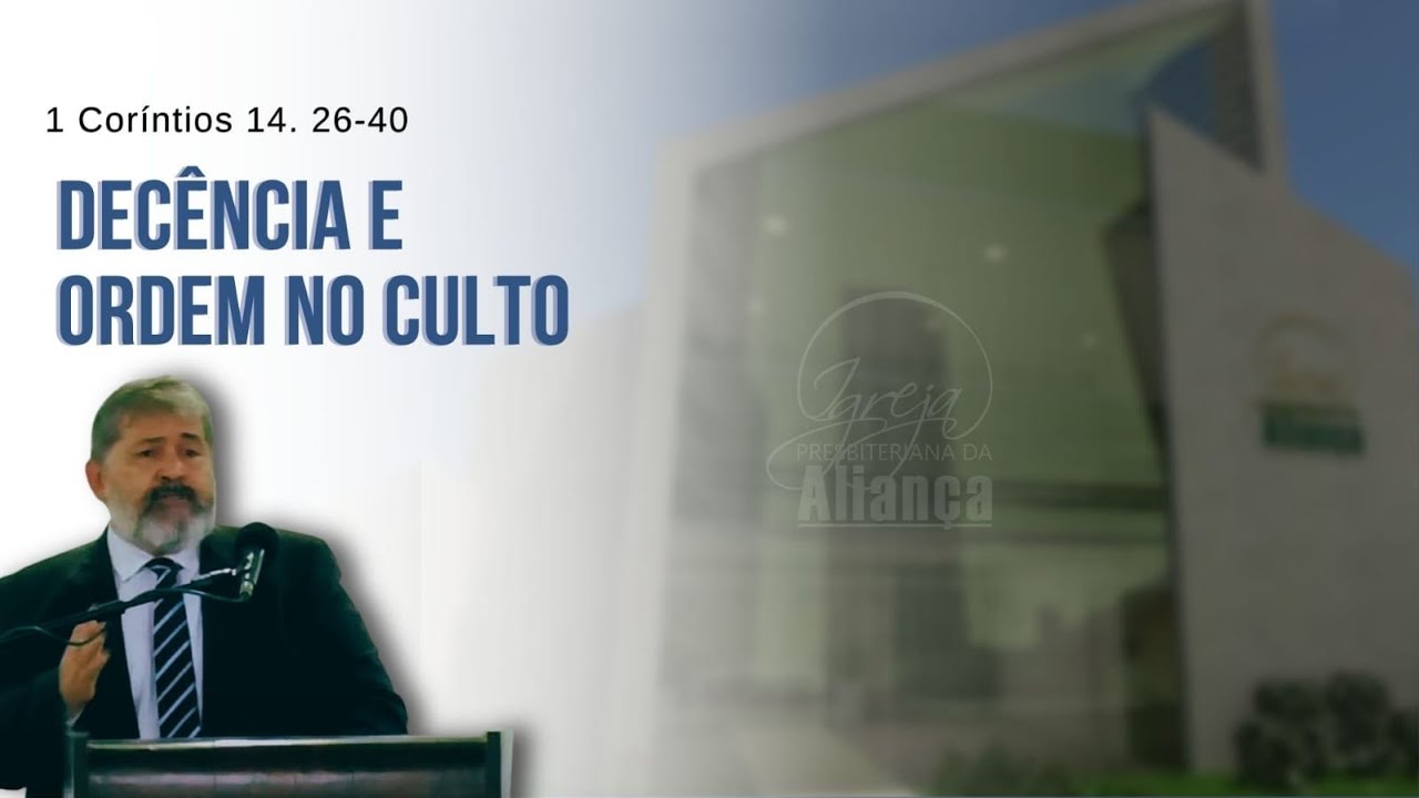 Pregação em 1 Coríntios 14:26-40 - Pr. Paulo Brasil - IPA