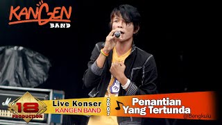 Download lagu Live KOnser KANGEN BAND II Penantian yang Tertunda II Bengkulu 2007 mp3