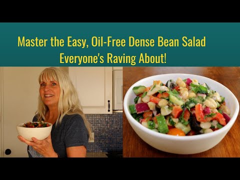 Master the Easy, Oil-Free Dense Bean Salad Everyone's Raving About!