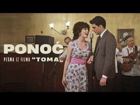 PONOC - PESMA IZ FILMA TOMA - OFFICIAL VIDEO