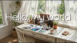 Hello, My world