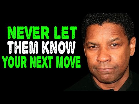 Move In Silence, Don't Let Them Know Your Next Move