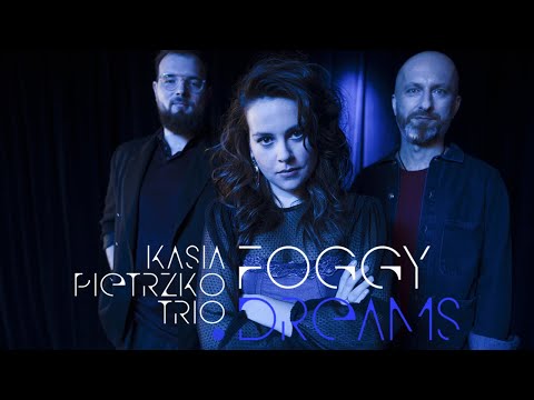 Kasia Pietrzko Trio - Foggy Dreams (Polish Jazz vol. 89) [Official Video]