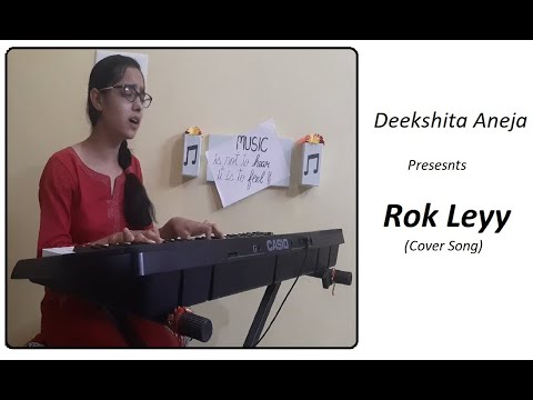 Rok Leyy (Simiran Kaur Dhadli) | Cover by Deekshita Aneja