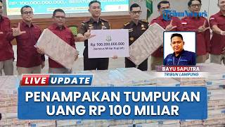 Kejati Lampung Terima Uang Titipan Rp 100 Miliar Terkait Kasus Pemanfaatan Hutan Way Kanan