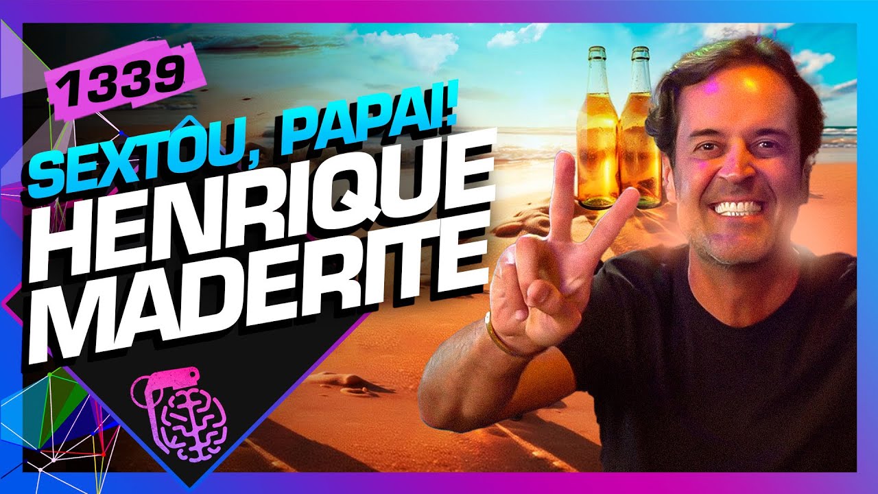 HENRIQUE MADERITE - Inteligência Ltda. Podcast #1339