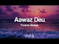 Aawaz Deu Lyrics | Prashna Shakya | Nepali Song Lyrics 🎵
