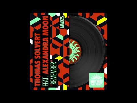 Thomas Solvert feat. Alexandra Moon - Remember (Original Mix)