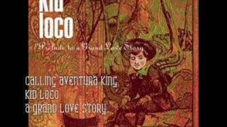 Calling Aventura King- Kid Loco