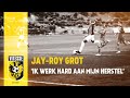 Jay-Roy Grot over zijn herstel
