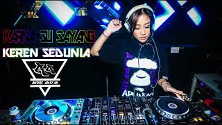 Download lagu DJ VIRALL 2018 KARNA SU SAYANG mp3