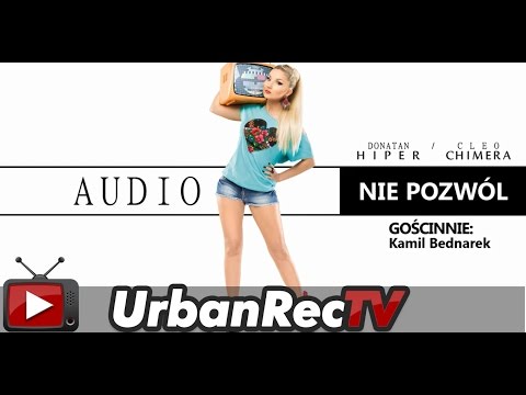 Donatan Cleo feat. Kamil Bednarek - Nie Pozwól [Audio]