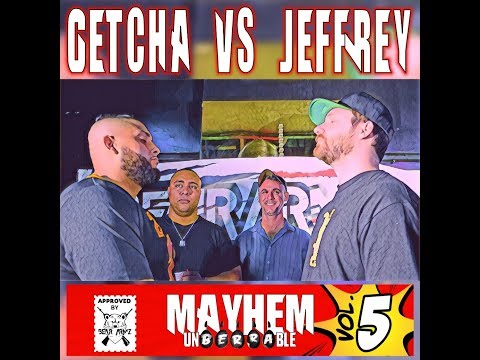 UnBerrable Mayhem 5 - Getcha Vs Jeffrey