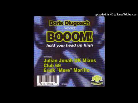 Boris Dlugosch + Booom! - Hold Your Head Up High (Julian Jonah's Bad Boy Mix / Radio Edit by CHTRMX)