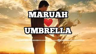 Download lagu Maruah ❤️ UMBRELLA mp3 Download lagu Maruah ❤️ UMBRELLA mp3