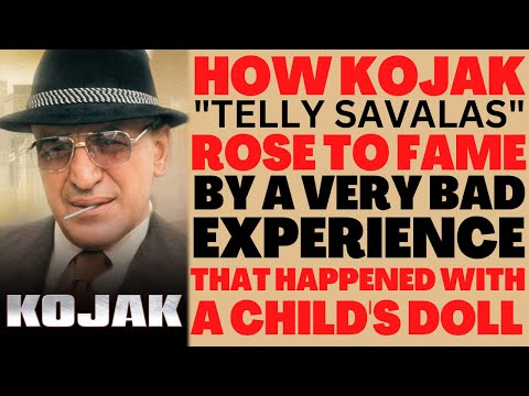 How "KOJAK" Telly Savalas ROSE TO FAME by a very BAD EXPERIENCE that happened with a child's doll!