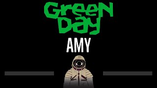 Green Day • Amy (CC) 🎤 [Karaoke] [Instrumental Lyrics]