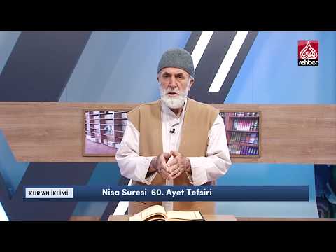 Nisa Suresi 60. Ayet Tefsiri | Kur'an İklimi (16.06.2019)