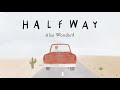 Alex Woodard - Halfway (Official Video)