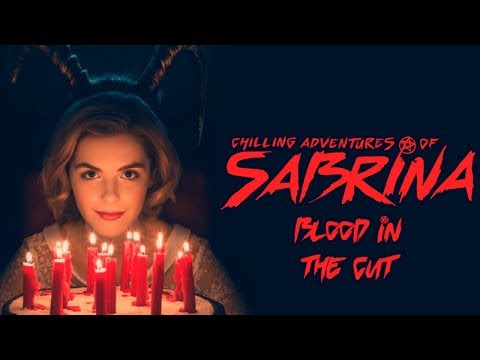 Chilling Adventures of Sabrina - Blood in the Cut