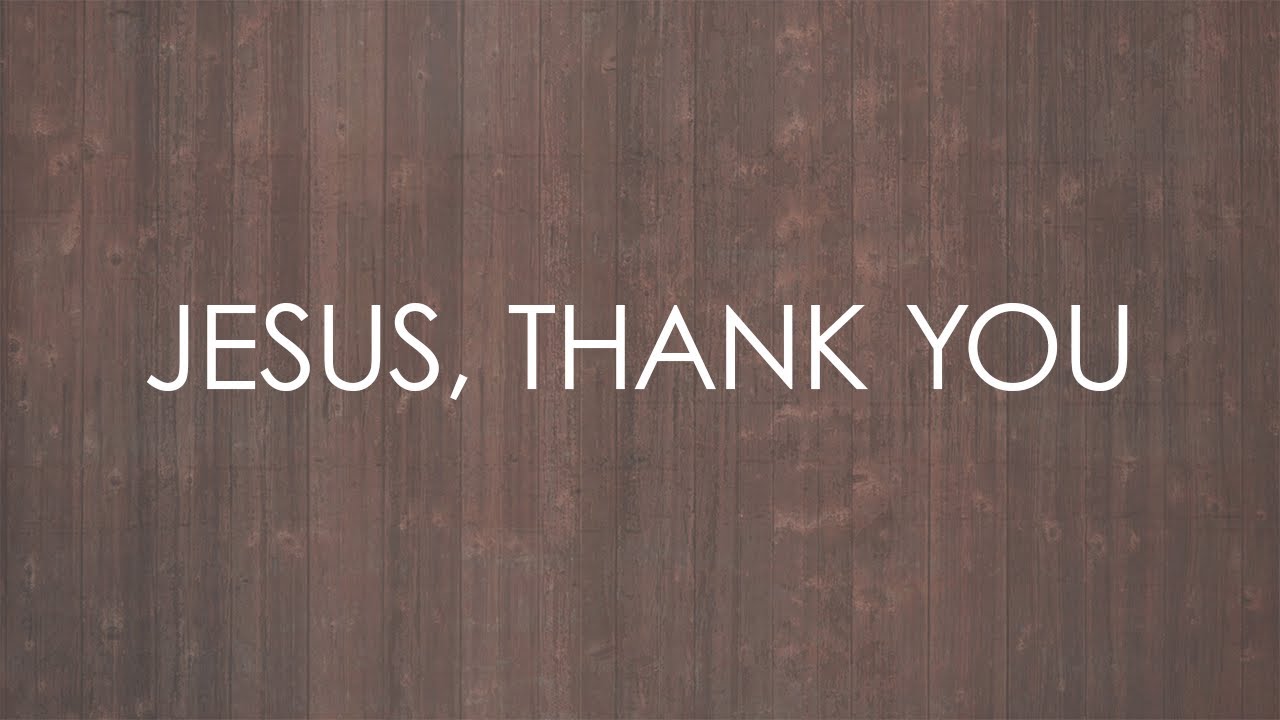 Jesus, Thank You (feat. Brook Hills Music) - Official Lyric Video