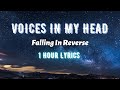 Falling In Reverse Voices In My Head Lyrics 1 Hour