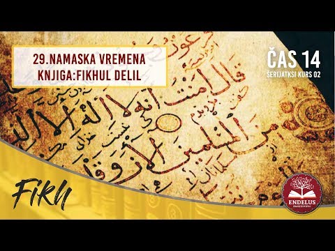29.Namaska vremena | Čas 14 Fikhul delil | dr.Zijad Ljakić
