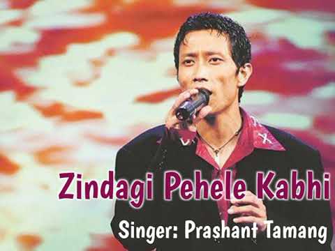 Zindagi Pehele Kabhi | Prashant Tamang | Beautiful Hindi Song | 2021