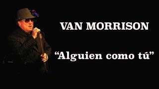 Alguien como tú (Someone Like You) - Van Morrison (1987) SUBTÍTULOS EN ESPAÑOL